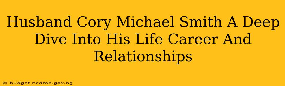 Husband Cory Michael Smith A Deep Dive Into His Life Career And Relationships