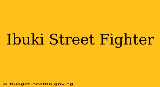 Ibuki Street Fighter