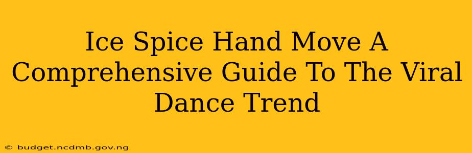 Ice Spice Hand Move A Comprehensive Guide To The Viral Dance Trend