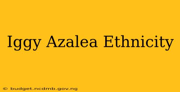 Iggy Azalea Ethnicity