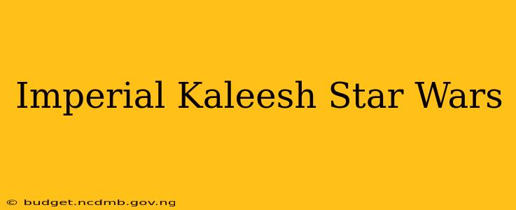 Imperial Kaleesh Star Wars