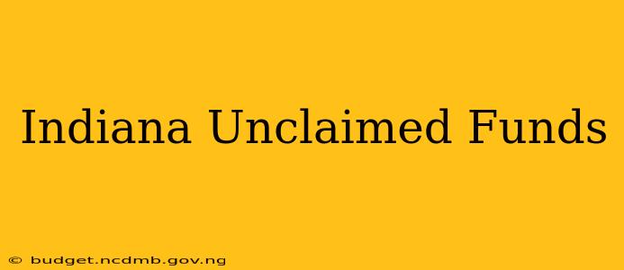 Indiana Unclaimed Funds