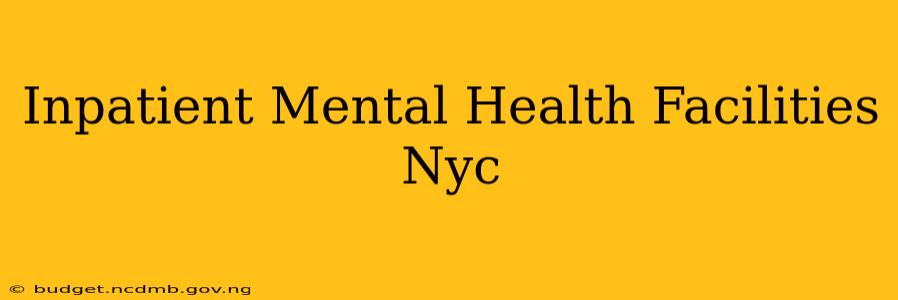 Inpatient Mental Health Facilities Nyc