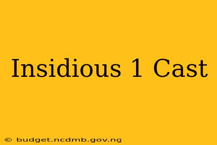 Insidious 1 Cast