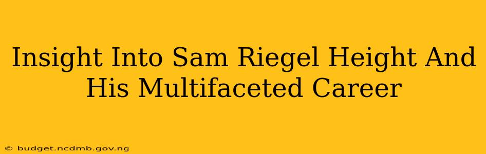 Insight Into Sam Riegel Height And His Multifaceted Career