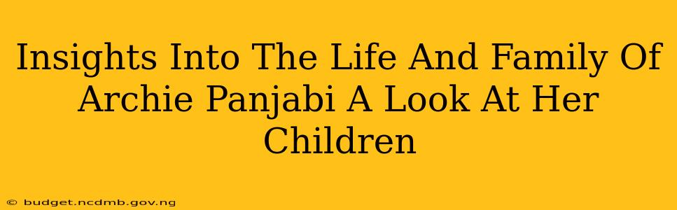 Insights Into The Life And Family Of Archie Panjabi A Look At Her Children