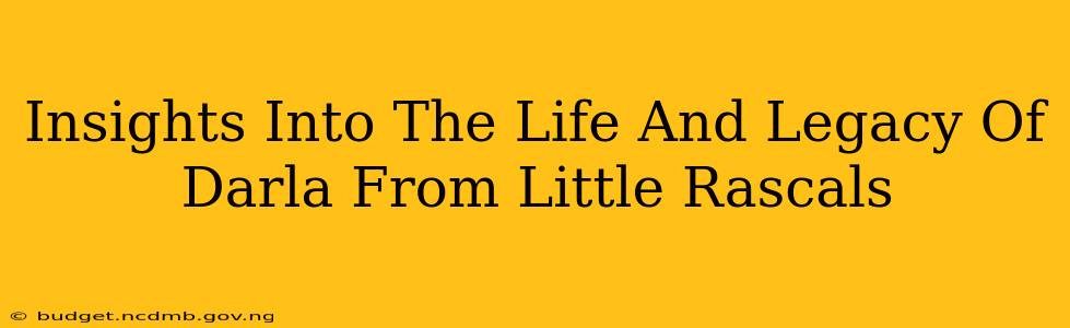 Insights Into The Life And Legacy Of Darla From Little Rascals