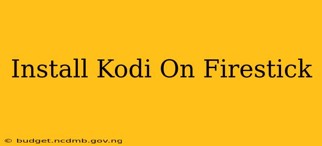 Install Kodi On Firestick