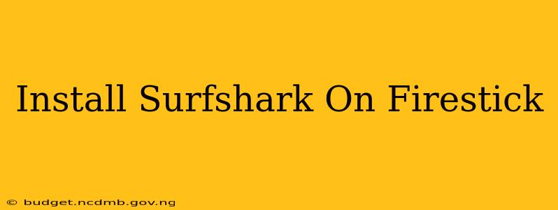 Install Surfshark On Firestick