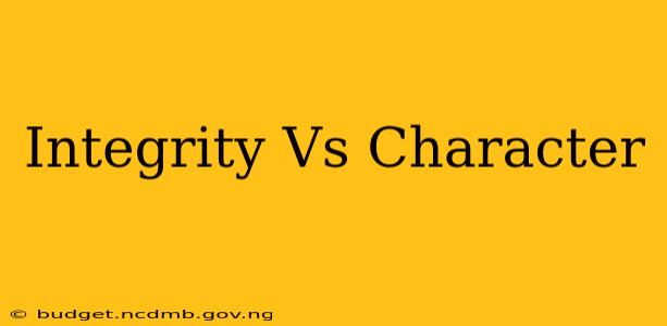 Integrity Vs Character