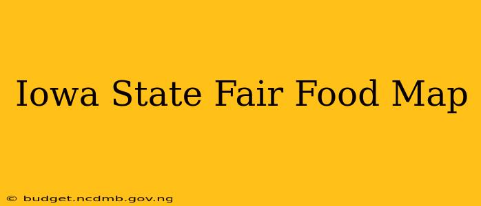 Iowa State Fair Food Map