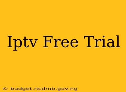 Iptv Free Trial
