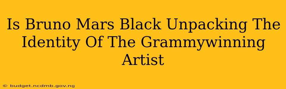 Is Bruno Mars Black Unpacking The Identity Of The Grammywinning Artist