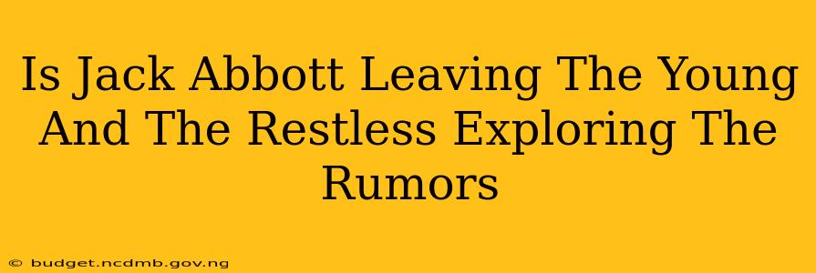 Is Jack Abbott Leaving The Young And The Restless Exploring The Rumors