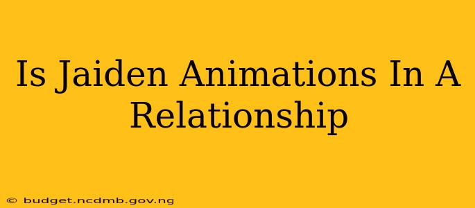 Is Jaiden Animations In A Relationship