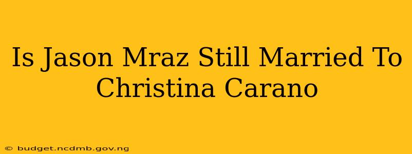 Is Jason Mraz Still Married To Christina Carano