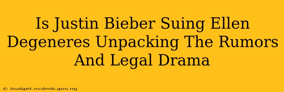 Is Justin Bieber Suing Ellen Degeneres Unpacking The Rumors And Legal Drama