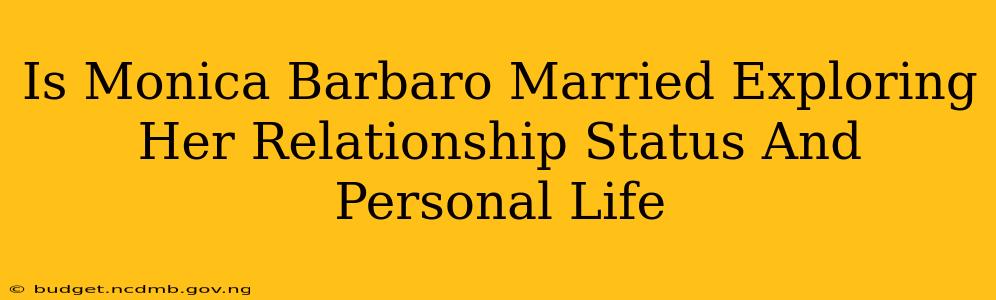 Is Monica Barbaro Married Exploring Her Relationship Status And Personal Life