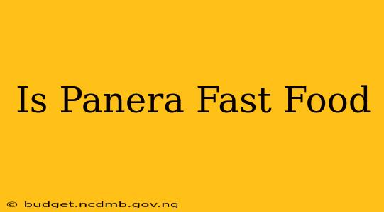 Is Panera Fast Food