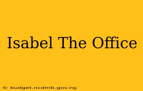 Isabel The Office
