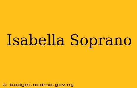 Isabella Soprano