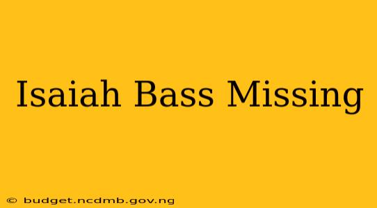 Isaiah Bass Missing