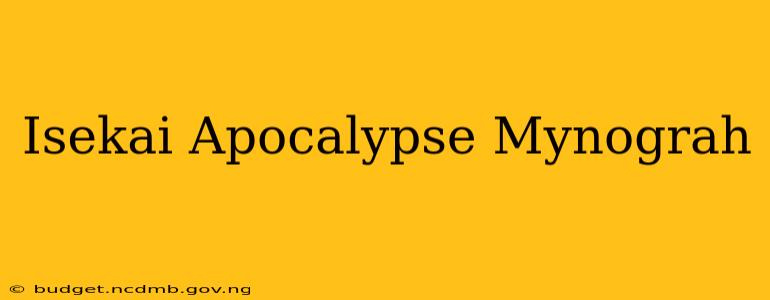 Isekai Apocalypse Mynograh