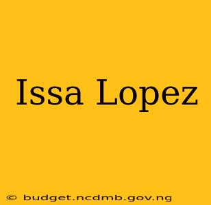Issa Lopez