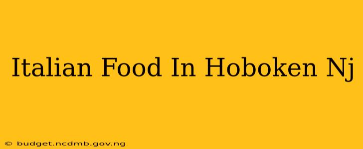 Italian Food In Hoboken Nj