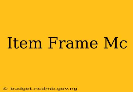 Item Frame Mc