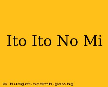 Ito Ito No Mi