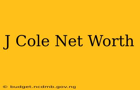 J Cole Net Worth