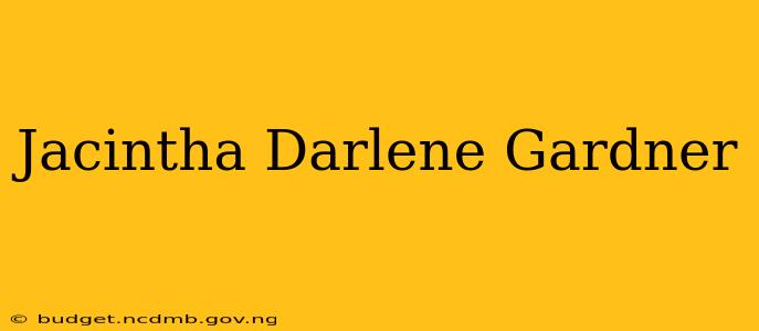 Jacintha Darlene Gardner