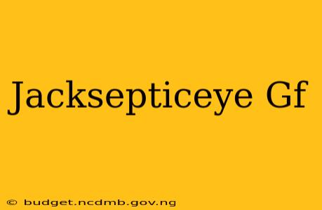 Jacksepticeye Gf