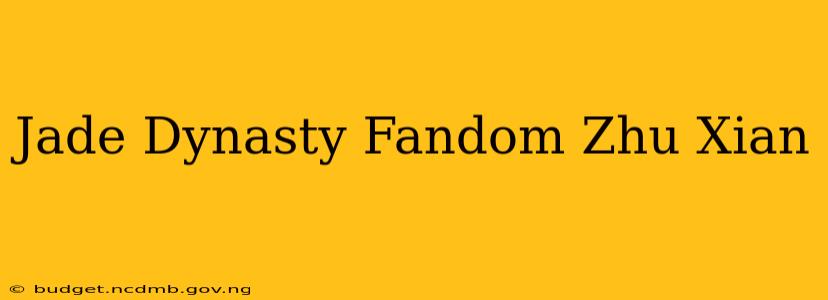 Jade Dynasty Fandom Zhu Xian