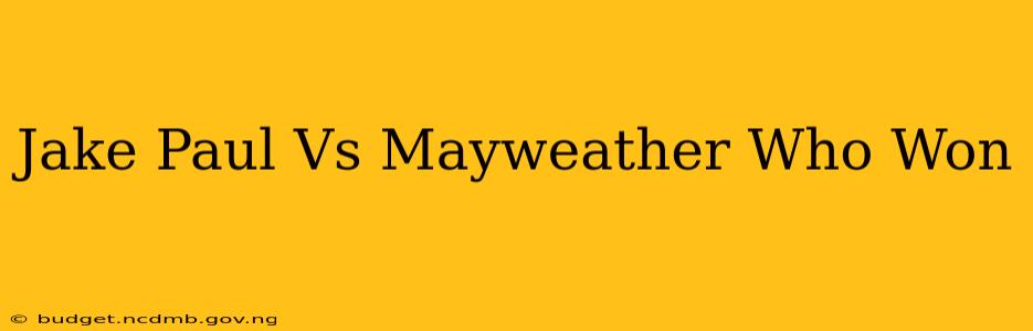 Jake Paul Vs Mayweather Who Won