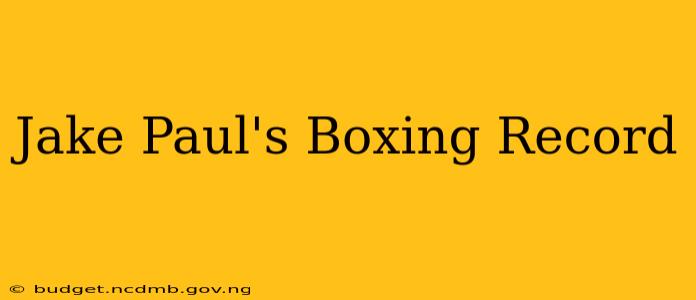 Jake Paul's Boxing Record