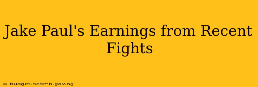 Jake Paul's Earnings from Recent Fights