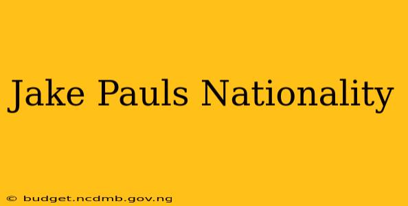 Jake Pauls Nationality