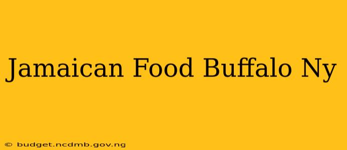 Jamaican Food Buffalo Ny