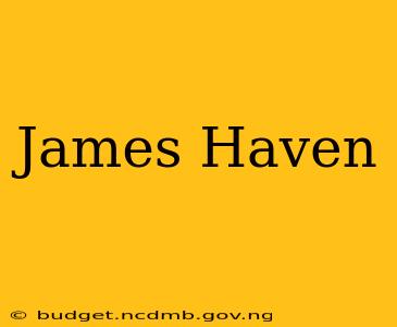James Haven