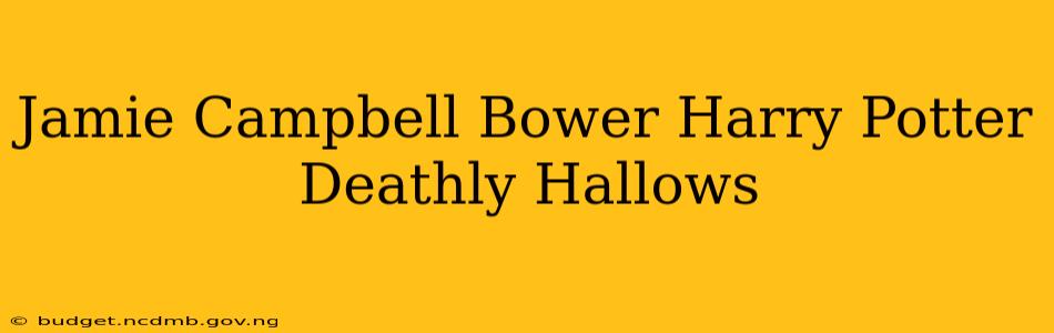 Jamie Campbell Bower Harry Potter Deathly Hallows