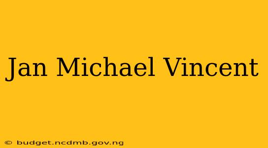 Jan Michael Vincent