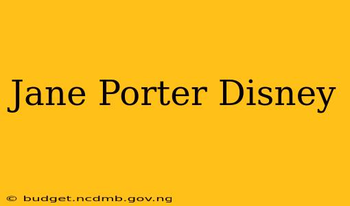 Jane Porter Disney