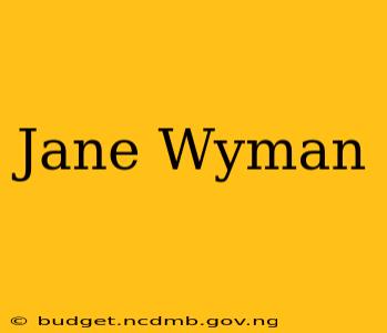 Jane Wyman