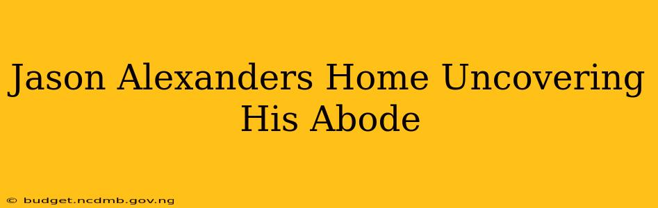 Jason Alexanders Home Uncovering His Abode