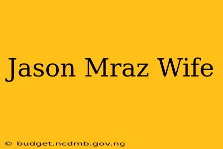 Jason Mraz Wife
