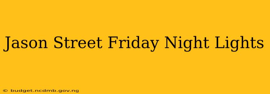 Jason Street Friday Night Lights