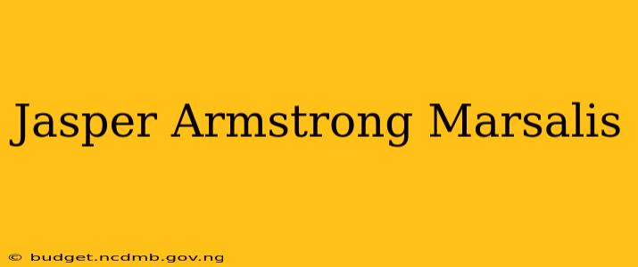 Jasper Armstrong Marsalis