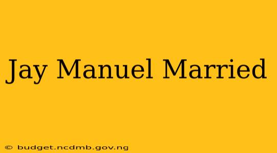 Jay Manuel Married